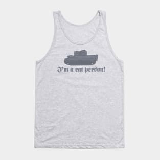 Im a cat person! Tiger tank with a rotated turret (gray color) Tank Top